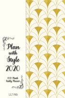 Plan with Style 2020: A 13-Month Weekly Planner 1672174236 Book Cover