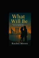 What Will Be B0FRVGZ4T6 Book Cover