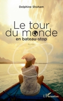 Le tour du monde en bateau-stop: Roman (French Edition) 2343090866 Book Cover
