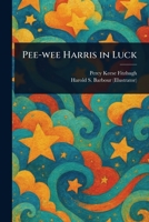 Pee-wee Harris in Luck 1023595834 Book Cover