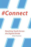 #connect: Reaching Youth Across the Digital Divide 1573126934 Book Cover
