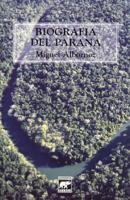 Biografia del Parana (Spanish Edition) 987922308X Book Cover