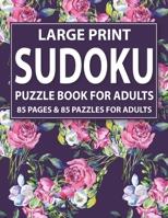 Sudoku Puzzle Book For Adults: Easy To Hard Sudoku Puzzles-Larger Print Sudoku For Adults B08YDCNWCW Book Cover