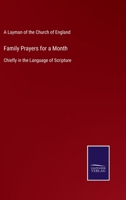 Family Prayers for a Month: Chiefly in the Language of Scripture 3375083270 Book Cover