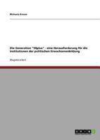 Die Generation "50plus" - eine Herausforderung für die Institutionen der politischen Erwachsenenbildung 3640798384 Book Cover