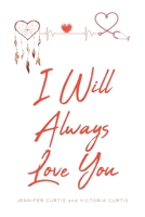 I Will Always Love You B0CJ9V5MFQ Book Cover