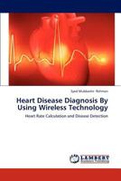 Heart Disease Diagnosis by Using Wireless Technology 3659308285 Book Cover