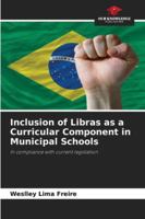 Inclusion of Libras as a Curricular Component in Municipal Schools: In compliance with current legislation 6208005566 Book Cover