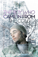 The Boy Who Came In From the Cold 1623807131 Book Cover