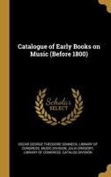 Catalogue of Early Books on Music (Before 1800) 1010195433 Book Cover