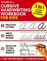 Cursive Handwriting Workbook for Kids: 3-in-1 Writing Practice Book to Master Letters, Words & Sentences 1913357015 Book Cover