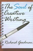 The Soul of Creative Writing 1412810515 Book Cover