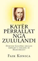 Kater Perrallat nga Zululandi: Doktor Gjilpera zbulon Rrenjet e Drames se Mamurrasit 0692287833 Book Cover