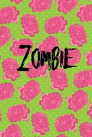 Zombie: Creepy Monster Blank Lined Gift Journal Diary or Notebook, Hand Drawn Illustration, Wide Rule, Pink Brains on Green 169533552X Book Cover