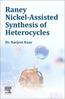 Raney Nickel-Assisted Synthesis of Heterocycles 032399492X Book Cover