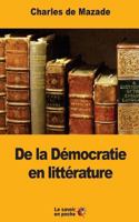 De la Démocratie en littérature 1548068659 Book Cover