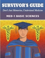 SURVIVORS GUIDE TO MED-1 BASIC SCIENCES B08W36X9GB Book Cover