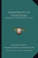 Immigrants in Industries: Diversified Industries V1 0548814929 Book Cover