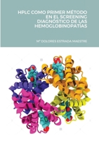 HPLC Como Primer Metodo En El Screening Diagnostico de Las Hemoglobinopatias 1716542073 Book Cover
