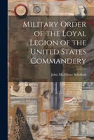 Military Order of the Loyal Legion of the United States Commandery 1022003135 Book Cover