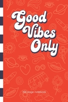 Good Vibes Only: Pink Notebook College Ruled 1692598902 Book Cover