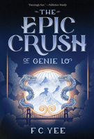 The Epic Crush of Genie Lo 1419732099 Book Cover