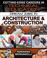 Dream Jobs in Architecture & Construction 0778744485 Book Cover