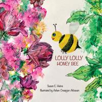 Lolly Lolly Honey Bee 1733305815 Book Cover