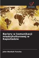 Bariery w komunikacji miedzykulturowej w Kapsztadzie (Polish Edition) 6209841120 Book Cover