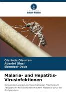 Infections paludéennes et hépatites virales: Séroépidémiologie des co-infections asymptomatiques par Plasmodium Falciparum et le virus de l'hépatite chez les donneurs de sang (French Edition) 6208688329 Book Cover