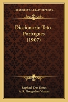 Diccionario Teto-Portugues (1907) 1165426242 Book Cover