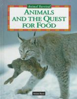 Animals and the Quest for Food (Barre, Michel, Animal Survival.) 0836820797 Book Cover