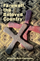Farewell, the Beloved Country 1998555178 Book Cover
