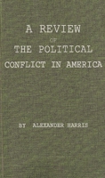 A Review of the Political Conflict in America: From the Commencement of the Anti-Slavery Agitation to the Close of Southern Reconstruction; Comprising Also a R�sum� of the Career of Thaddeus Stevens:  9353806976 Book Cover