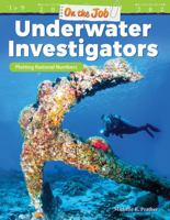 On the Job: Underwater Investigators: Plotting Rational Numbers 1425858848 Book Cover