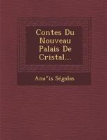 Contes Du Nouveau Palais de Cristal... 1249994934 Book Cover