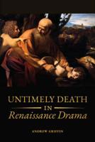 Untimely Deaths in Renaissance Drama 1487503482 Book Cover