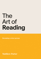 The Art of Reading: Becoming a Wiser Person 1788933710 Book Cover