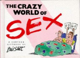 Sex: It Drives Us Crazy! 1850157693 Book Cover