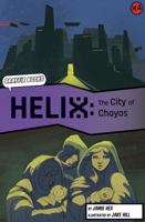 Helix: The City of Chayos (Graphic Reluctant Reader) 1848863535 Book Cover