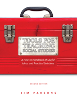 Tools for Teaching Social Studies: A How-To Handbook of Useful Ideas and Practical Solutions 1550595806 Book Cover