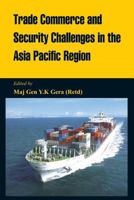 Trade Commerce and Security Challenges in the Asia Pacific Region 9384464120 Book Cover