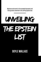 Unveiling the Epstein List: Mysteries and secrets in the unsealed documents and the big names connected to the Jeffrey Epstein Case B0CRHVMW4B Book Cover