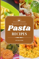 Italian Cuisine: 50 Quick and Easy Pasta Recipes 1646736133 Book Cover