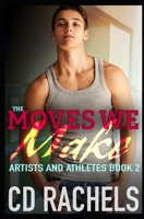 The Moves We Make: Artists and Athletes book 2 B09WZ296YV Book Cover