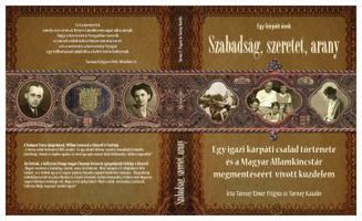 Egy Karpati Enek: Szabadsag, Szeretet, Arany 0989708144 Book Cover