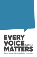 Every Voice Matters: Social Leadership for Inclusive Innovation 1781339767 Book Cover