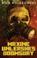 Maxine Unleashes Doomsday 1643960490 Book Cover