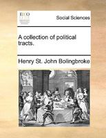 A collection of political tracts. The second edition. 0548284334 Book Cover