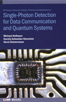 Single Photon Detection for Data Communication and Quantum Systems 0750325828 Book Cover